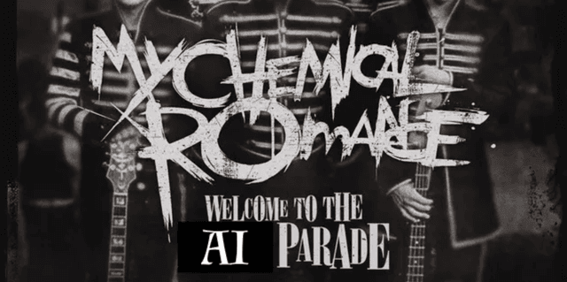 Welcome to Black Parade by My Chemical Romance text with "Black" changed to "AI"